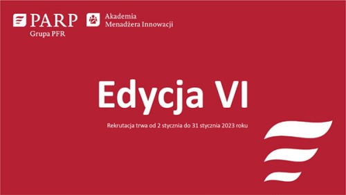 VI edycji Akademii Menadżera Innowacji - nabór do 31.01.2023